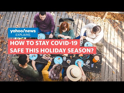 How to stay COVID-19 safe this holiday season | Yahoo News Explains