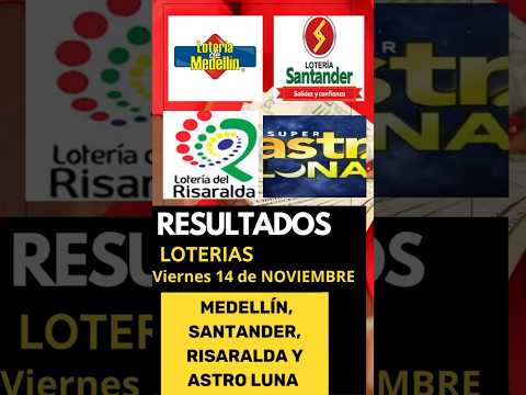 RESULTADOS LOTERÍAS HOY: MEDELLÍN + RISARALDA + SANTANDER + ASTRO LUNA 🎯Viernes 14 Noviembre 2025