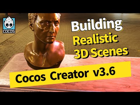 How to build realistic 3D scenes in Cocos Creator