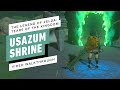 The Legend of Zelda: Tears of the Kingdom - Usazum Shrine Gameplay Walkthrough
