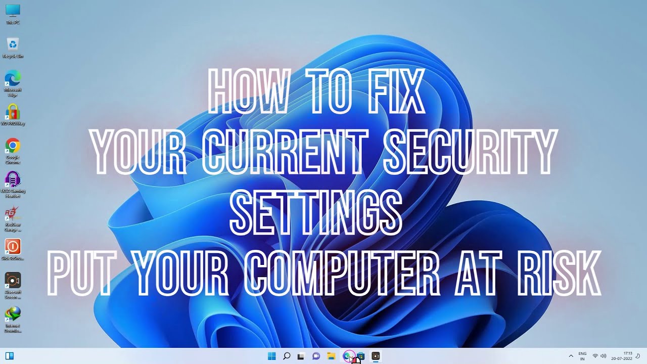 How To Fix your current security settings put your computer at risk On Windows 10 & 11