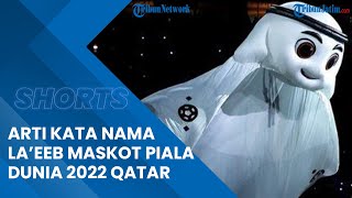 Berasal dari Dunia Paralel, Ini Arti Kata La'eeb, Nama Maskot Piala Dunia 2022 Qatar