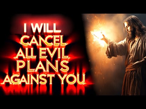 I CANCEL THE PLANS OF THE ENEMY। God's Message Now For You Today | God Helps