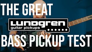 THE GREAT LUNDGREN BASS PICKUP TEST!
