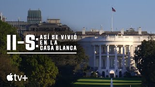 Apple 11-S: así se vivió en la Casa Blanca — Tráiler oficial | Apple TV+ anuncio