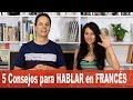 5 Consejos para Hablar en Francés