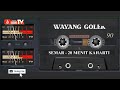 WAYANG GOLEK SEMAR NGAJELAS KEUN MARIFAT