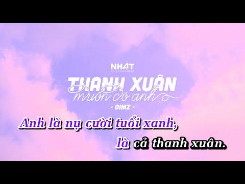 (KARAOKE) Thanh Xuân Muốn Có Anh - DIMZ | Beat Chuẩn
