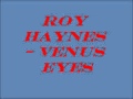 Roy Haynes - Venus Eyes