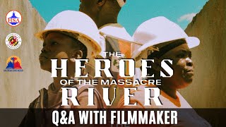 The Heroes of the Massacre River: Post Screening QnA with Filmmaker