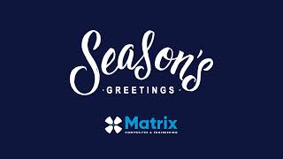 Season's Greetings from Matrix