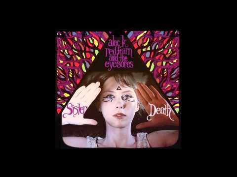 Alec K. Redfearn and the Eyesores - Unawake