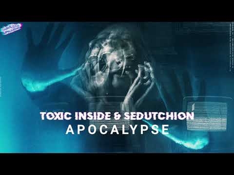 ToXic Inside & Sedutchion - Apocalypse