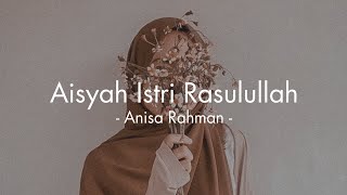 Download lagu Aisyah Istri Rasulullah - Anisa Rahman (Lirik) mp3 Download lagu Aisyah Istri Rasulullah - Anisa Rahman (Lirik) mp3