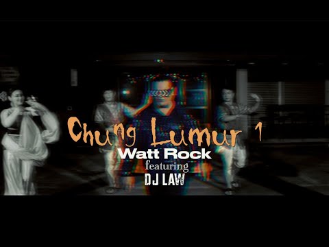 Chung Lumur 1 - WATT ROCK | Official Music Video