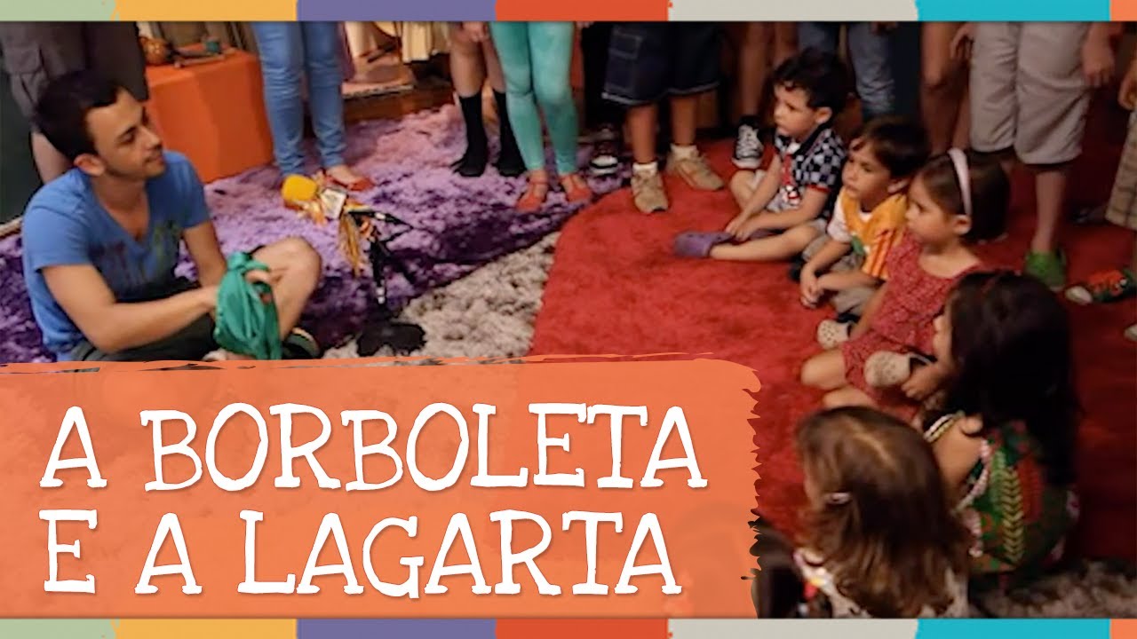 Palavra Cantada | A Borboleta e a Lagarta