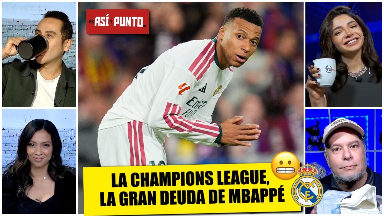 MBAPPÉ fue figura en CLÁSICO, pero aún LE DEBE AL REAL MADRID la CHAMPIONS LEAGUE | Es Así y Punto