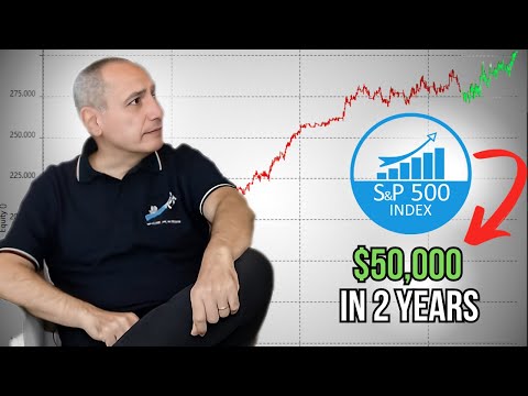 How we Made $50,000 in 2 Years Trading the S&P500