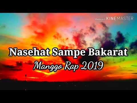 Nasehat Sampe Bakarat - Manggo Rap 2019