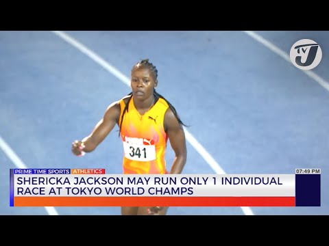Shericka Jackson may Run Only 1 Individual Race at Tokyo World Champs