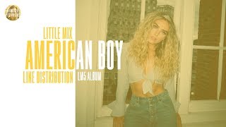 Download lagu Little Mix - American Boy ~ Line Distribution mp3