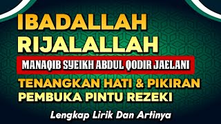 Download lagu Sholawat Merdu Ibadallah Rijalallah - Manaqib Syekh Abdul Qodir Jaelani - Penenang Hati & Pikiran mp3