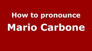 How to pronounce Mario Carbone