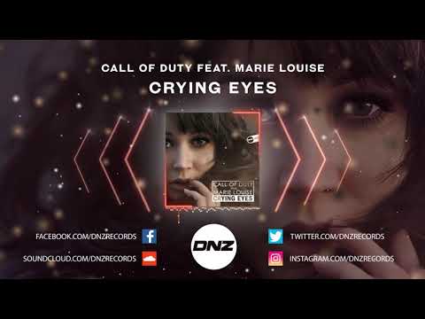DNZF754 // CALL OF DUTY FEAT. MARIE LOUISE - CRYING EYES (Official Video DNZ Records)