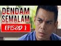 Dendam Semalam Episod 1