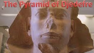 Ancient Egypt Documentary  The Pyramid of Djedefre