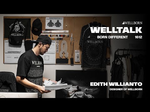 WELLTALKS W/ EDITH WILLIANTO (Designer Of Wellborn)