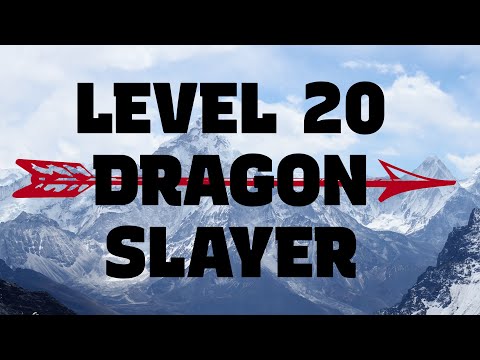 Level 20 5e Dragon Slayer