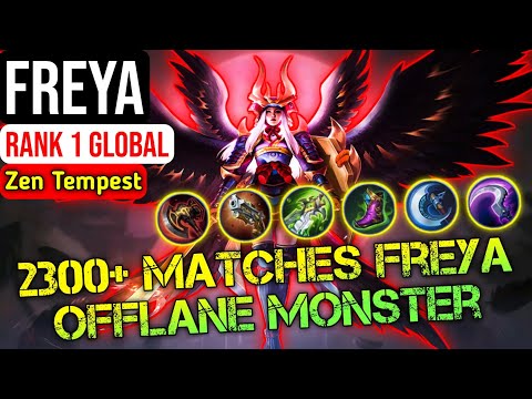 2300+ Matches Freya Offlane Monster || Top 1 Global Freya By Zen Tempest || MLBB