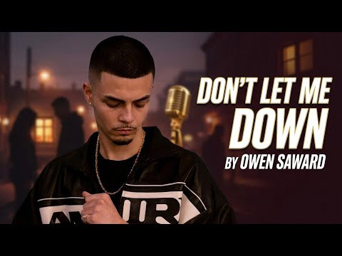 Don't Let Me Down - Owen Saward
