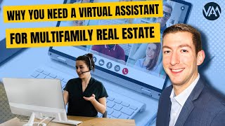 Top Reasons to Hire a Virtual Assistant for Multifamily Real Estate