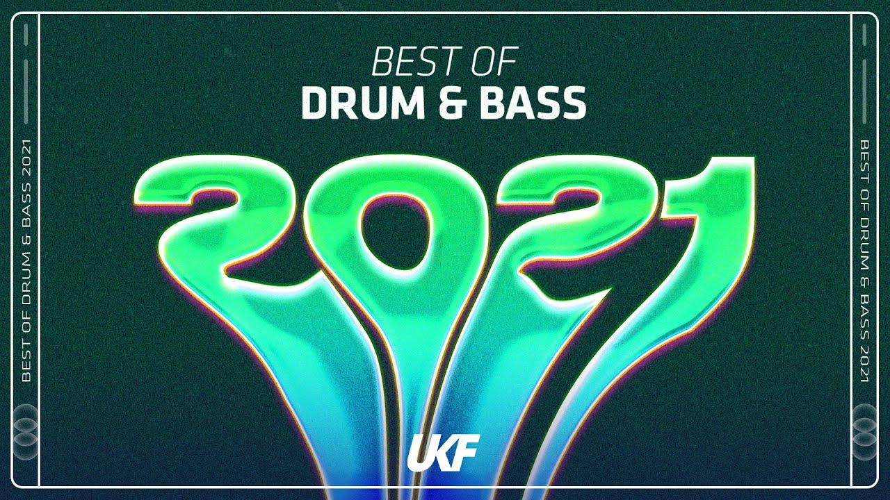 UKF Drum & Bass: Best of Drum & Bass 2021 Mix