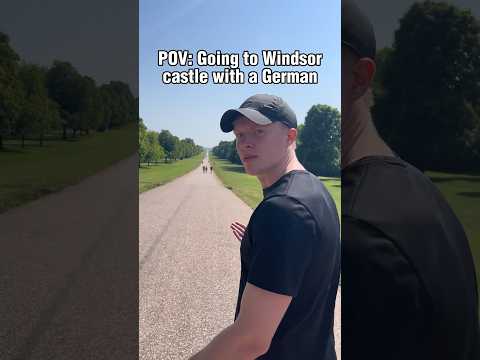 POV: Going to Windsor Castle with a German 🇩🇪🇬🇧🏰