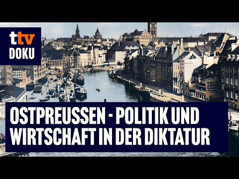 Ostpreußen - Politik und Wirtschaft in der Diktatur 1932 bis 1939 (Deutsche Geschichte, NS-Zeit)
