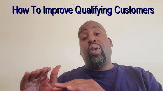 How to Improve Qualifying A Customer to Sell A Car