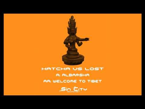 Hatcha and Lost - Welcome To Tibet (Sin City Recordings)
