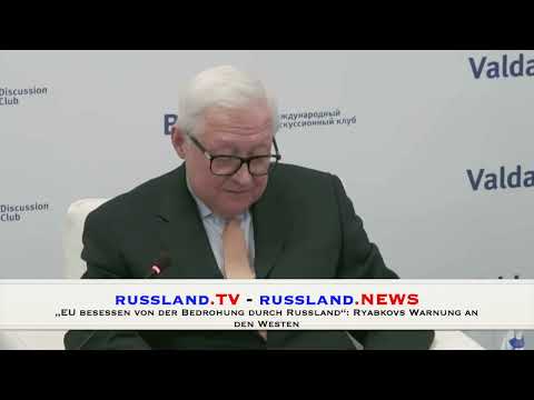 „EU besessen von der Bedrohung durch Russland“: Ryabkovs Warnung an den Westen