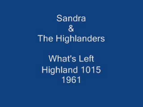 Sandra & The Highlanders - What's Left (Highland 1015) 1961