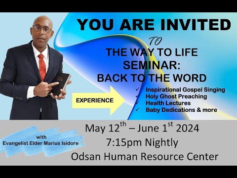 The Way To Life Seminar - Back To The Word - With Evangelist Marius Isidore