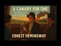 A CANARY FOR ONE A Short Story By Ernest Hemingway