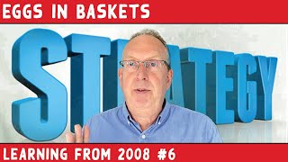 Eggs in Baskets - Learning From The 2008 Financial Crash #6