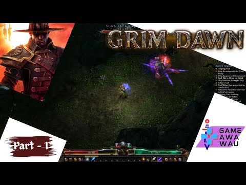 Grim Dawn - Gameplay - Part 1 - Arcanist - Veteran Mode - No Commentary