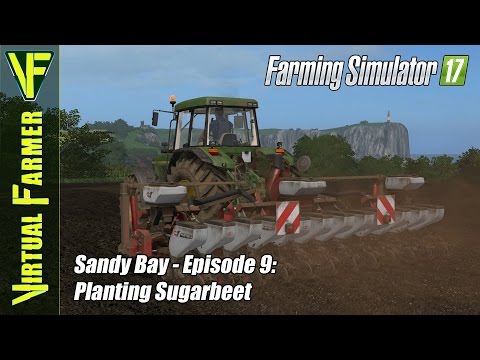 Let's Play Farming Simulator 17 - Sandy Bay, Episode 9: Planting Sugarbeet