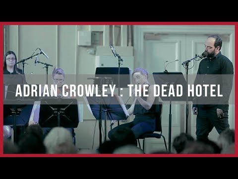 Crash Ensemble & Adrian Crowley: The Dead Hotel
