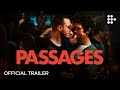 PASSAGES | Official Trailer | Now Streaming