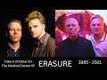 Erasure Evolution (Thru The YEARS) 1985 - 2021